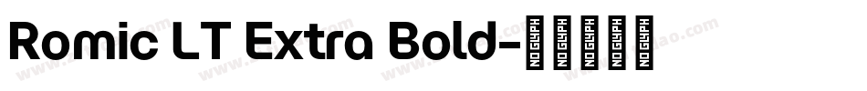 Romic LT Extra Bold字体转换